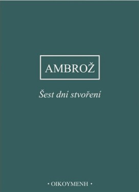 Šest dní stvoření - Ambrož