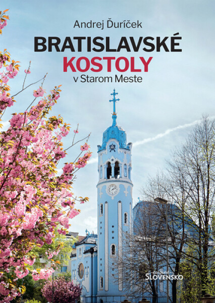 Bratislavské kostoly v Starom Meste - Andrej Ďuríček