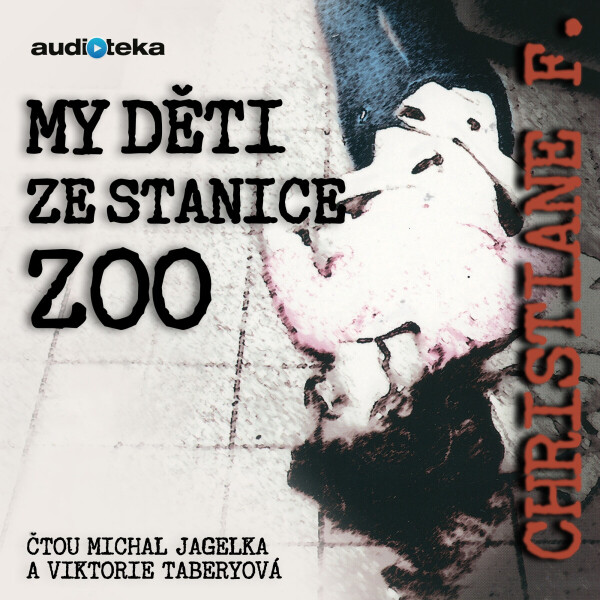 My děti ze stanice ZOO - Christiane Vera Felscherinow - audiokniha