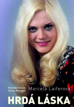 Marcela Laiferová - Hrdá láska - Miroslav Graclík