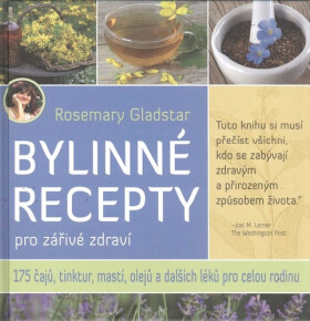 Bylinné recepty pro zářivé zdraví Rosemary Gladstar