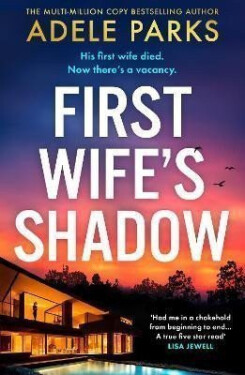 First Wife´s Shadow - Adele Parks