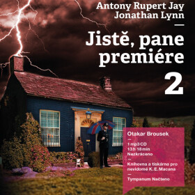 Jistě, pane premiére 2 - Jonathan Lynn, Antony Rupert Jay - audiokniha