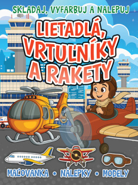 Lietadlá, vrtulníky a rakety