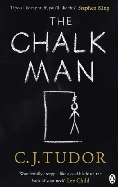 The Chalk Man : The Sunday Times bestseller. The most chilling book you'll read this year - C. J. Tudor