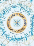 Library of Lost Maps - James Cheshire