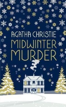 Midwinter Murder: Fireside Tales from the Queen of Mystery - Agatha Christie