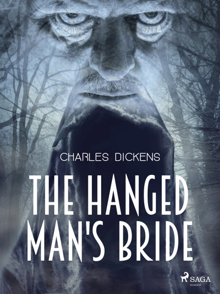 The Hanged Man's Bride - Charles Dickens