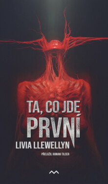 Ta, co jde první - Livia Llewellyn - e-kniha