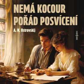 Nemá kocour pořád posvícení - Alexander Nikolajevič Ostrovskij - audiokniha