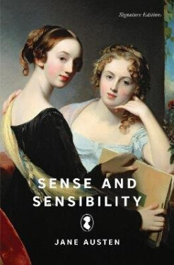 Sense and Sensibility (Signature Editions) - Jane Austen