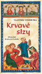 Krvavé slzy - Hříšní lidé Království českého - Vlastimil Vondruška