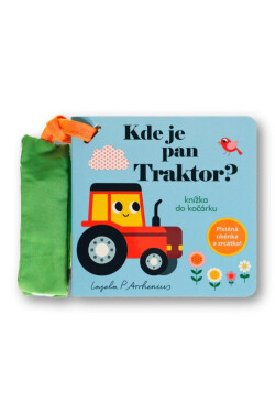 Kde je pan Traktor? Knížka do kočárku - Arrhenius Ingela Peterson