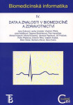 Biomedicinská informatika IV.- Data a znalosti v biomedicíně a zdravotnictví - Jana Zvárová