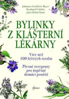 Bylinky z klášterní lékárny - Bernhard Uehleke
