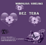 Bez teba - Miroslava Sihelská