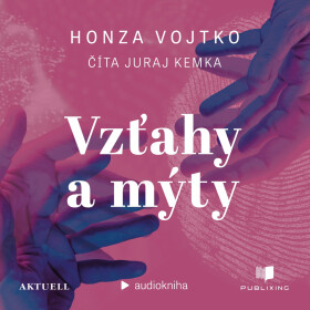 Vzťahy a mýty - Honza Vojtko - audiokniha