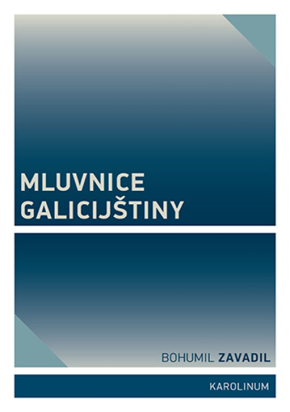 Mluvnice galicijštiny - Bohumil Zavadil