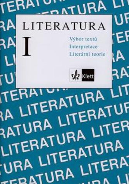 Literatura I, Výbor textů - Interpretace - Literární teorie
