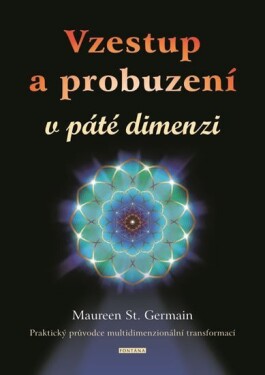 Vzestup probuzení páté dimenzi Maureen St. Germain