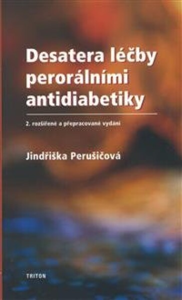 Desatera léčby perorálními antidiabetiky - Jindřiška Perušičová