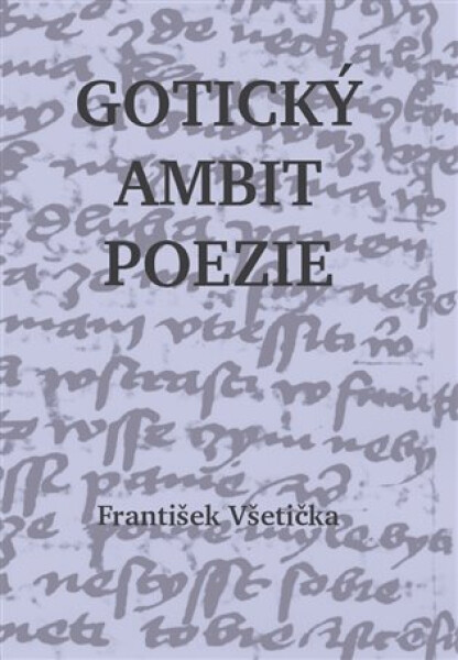 Gotický ambit poezie František Všetička