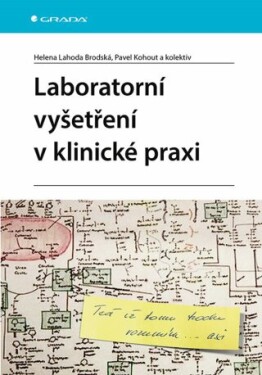 Laboratorní vyšetření v klinické praxi - Pavel Kohout, Brodská Lahoda Helena - e-kniha