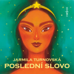 Poslední slovo - Jarmila Turnovská - audiokniha