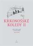 Krkonošské koledy II. Josef Horák