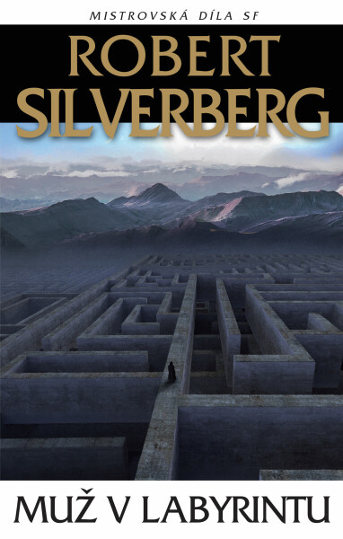 Muž v labyrintu - Robert Silverberg