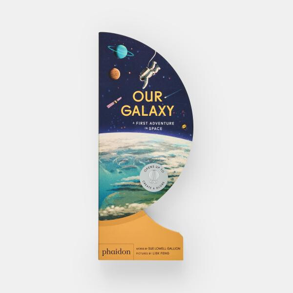 Our Galaxy: A First Adventure in Space - Sue Lowell Gallion