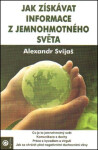 Jak získávat informace jemnohmotného světa