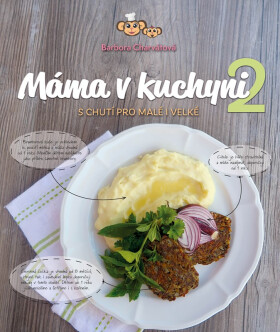 Máma v kuchyni 2, 1. vydání - Barbora Charvátová