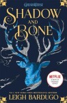 The Grisha: Shadow and Bone : Book 1 - Leigh Bardugo