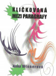 Kličkovaná mezi paragrafy - Alena Wienerová