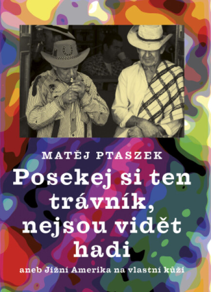 Posekej si ten trávník, nejsou vidět hadi - Matěj Ptaszek - e-kniha