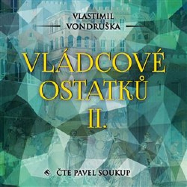 Vládcové ostatků II. Vlastimil Vondruška