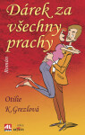 Dárek za všechny prachy - Otilie K. Grezlová