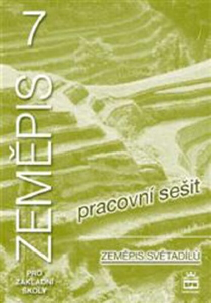 Zeměpis 7 pro základní školy - Zeměpis světadílů - Pracovní sešit, 1. vydání - kolektiv autorů