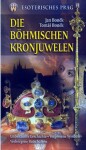 Die Böhmischen Kronjuwelen Jan Boněk, Boněk,