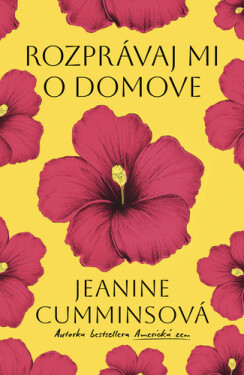 Rozprávaj mi o domove - Jeanine Cummins
