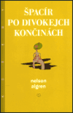 Špacír po divokejch končinách Nelson Algren