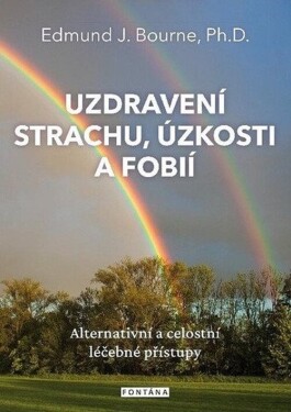 Uzdravení strachu, úzkostí fobií