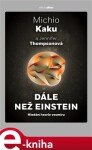 Dále než Einstein Michio Kaku,