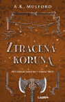Ztracená koruna - A. K. Mulford