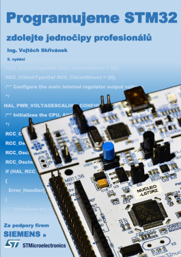Programujeme STM32 - zdolejte jednočipy profesionálů - Vojtěch Skřivánek