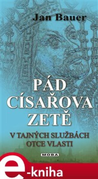 Pád císařova zetě - Jan Bauer e-kniha