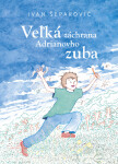 Veľká záchrana Adrianovho zuba - Ivan Šeparović
