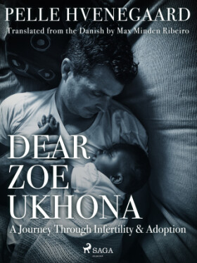 Dear Zoe Ukhona: a Journey through Infertility and Adoption - Zindzi Mandela, Pelle Hvenegaard - e-kniha