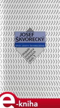 Příběh inženýra lidských duší I - Josef Škvorecký e-kniha